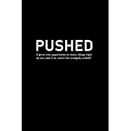 Pushed: If given one opportunity to make things right do you take it or watch the tragedy unfold?