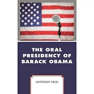 The Oral Presidency of Barack Obama