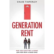 Generation Rent: How Greed Killed the Housing Dream