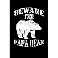 Beware The Papa Bear: Weekly School Planner - 6"x9" - 120 pages - Sections to record Notes, Homework, to-do list