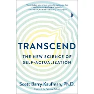 Transcend: The New Science of Self-Actualization