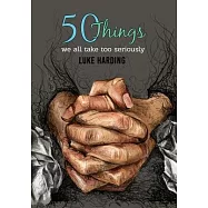 50 things we all take too seriously