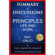 Summary and Discussions of Principles: Life and Work by Ray Dalio