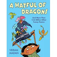 A Hatful of Dragons: And More Than 13.8 Billion Other Funny Poems