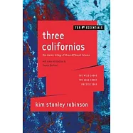 Three Californias: The Wild Shore, the Gold Coast, and Pacific Edge