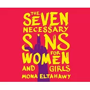 The Seven Necessary Sins for Women and Girls
