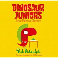 Give Peas a Chance (Dinosaur Juniors, Book 2)