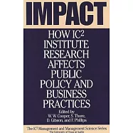 Impact: How Ic2 Institute Research Affects Public Policy and Business Practices