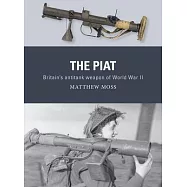 The Piat: Britain’s Anti-Tank Weapon of World War II