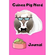 Guinea Pig Nerd Journal: Customized Kid-Friendly & Easy to Use, Daily Guinea Pig Log Book to Look After All Your Small