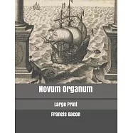 Novum Organum: Large Print
