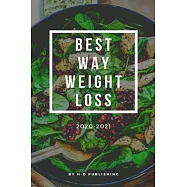 best way weight loss 2020-2021: best way weight loss The complete guide for beginners and an easier way to lose weight