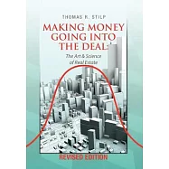 Making Money Going into the Deal: The Art & Science of Real Estate