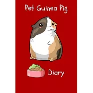Pet Guinea Pig Diary: Custom Personalized Fun Kid-Friendly Daily Guinea Pig Log Book to Look After All Your Small Pet