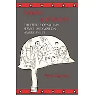 Soldiers and Society: The Effects of Military Service and War on American Life