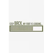 Step back, my fart is loading...: Step back, my fart is loading...: Notebook / Journal gift (6 x 9 inch - 110 pages
