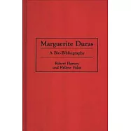 Marguerite Duras: A Bio-Bibliography
