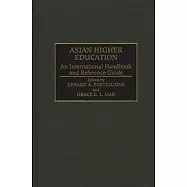 Asian Higher Education: An International Handbook and Reference Guide