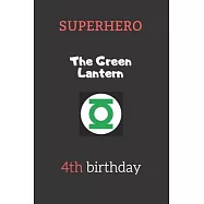 4th birthday gifts for kids - The Green Lantern: Superhero Kids Notebook