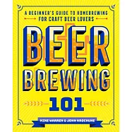 Beer Brewing 101: A Beginner&rsquo;s Guide to Homebrewing for Craft Beer Lovers