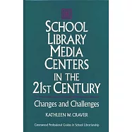 School Library Media Centers in the 21st Century: Changes and Challenges