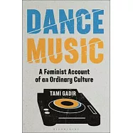 Ranting and Raving: Dance Music as Everyday Culture