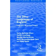 Routledge Revivals: The Other Languages of England (1985): Linguistic Minorities Project