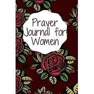 Prayer Journal for Women: 52 Week Scripture, Devotional & Guided Prayer Journal