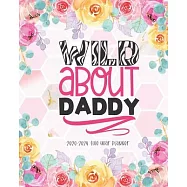 Wild About Daddy 2020-2024 Five Year Planner: Academic Planner Monthly Agenda Organizer Diary 5 Year Calendar Goal