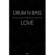 Drum n Bass is Love Planner: Drum n Bass Music Calendar 2020 - 6 x 9 inch 120 pages gift