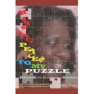 MISSING PEACES TO MY PUZZLE...A Reflection of the 80s, 90s, and Present Life&rsquo;&rsquo;s Experiences