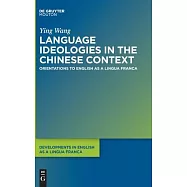 Language Ideologies in the Chinese Context: Orientations to Elf