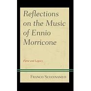 Reflections on the Music of Ennio Morricone: Fame and Legacy
