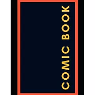Comic Book: Comic Book Extra large 350 Pages ( 8,5 * 11 inch. ) For Your Imagination,6 comic windows to paint on each