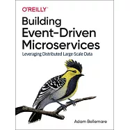 Building Event-Driven Microservices: Leveraging Distributed Large-Scale Data