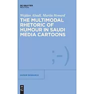 The Multimodal Rhetorics of Humour in Saudi Media Cartoons