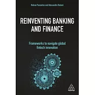 Reinventing Banking and Finance: Frameworks to Navigate Global Fintech Innovation