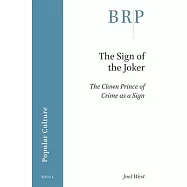 The Sign of the Joker: The Clown Prince of Crime as a Sign