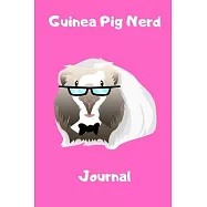 Guinea Pig Nerd Journal: Specially Designed Fun Kid-Friendly Daily Guinea Pig Log Book to Look After All Your Small Pet