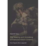 The Making and Unmaking of Francoist Kitsch Cinema: From Raza to Pan’s Labyrinth