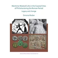 Maritime-Related Cults in the Coastal Cities of Philistia During the Roman Period: Legacy and Change