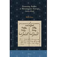 Learning Arabic in Renaissance Europe (1505-1624)