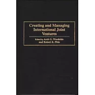 Creating and Managing International Joint Ventures