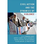 Civil Action and the Dynamics of Violence