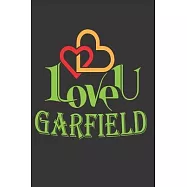 I Love You Garfield: Fill In The Blank Book To Show Love And Appreciation To Garfield For Garfield’’s Birthday Or