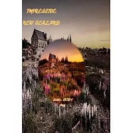 IMPRESSIVE NEW ZEALAND 2020 - 2021 diary: Planners and mini Diary for Nature lover Land of nature beyond words. New