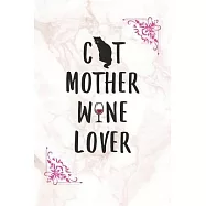 Cat Mother Wine Lover: 100 Pages Wine Tasting Journal Record Sheets for Wine Enthusiasts. Wine Tracking Logbook for Pet