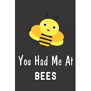 You Had Me At Bees: Bee Notebook For Apiarists and Enthusiasts