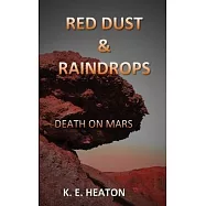 Red Dust & Raindrops: Death on Mars
