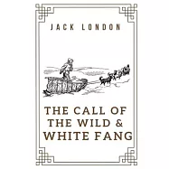 The Call of the Wild & White Fang
